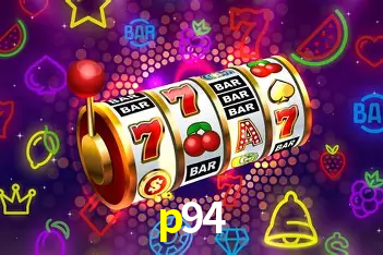 Descubra o Mundo do Cassino Online com p94